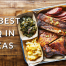 "The Best BBQ in Texas" text over an image of a tray with barbecue meats and sides